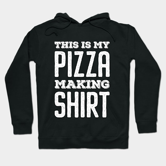 This Is My Pizza Making Shirt - Vintage Bold Hoodie by neodhlamini